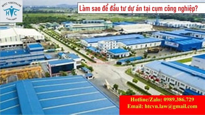 Làm sao để đầu tư dự án tại cụm công nghiệp?